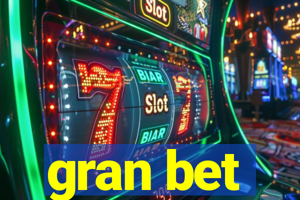 gran bet